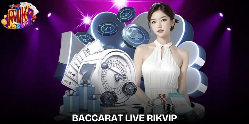 baccarat-live-rikvip