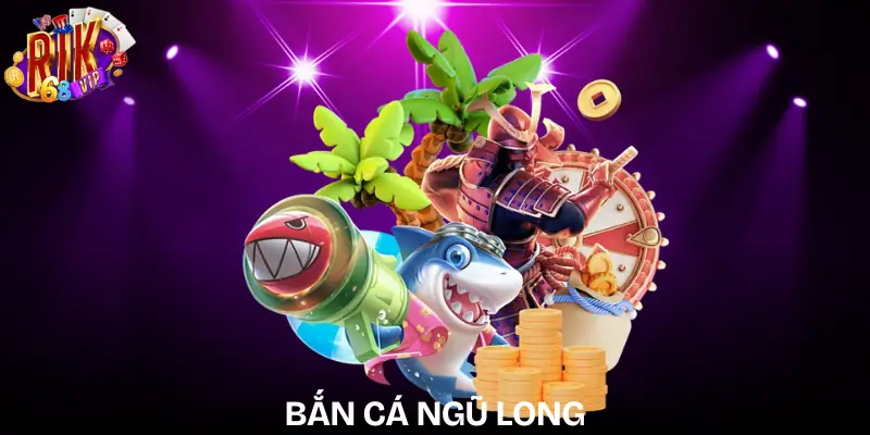 ban-ca-ngu-long