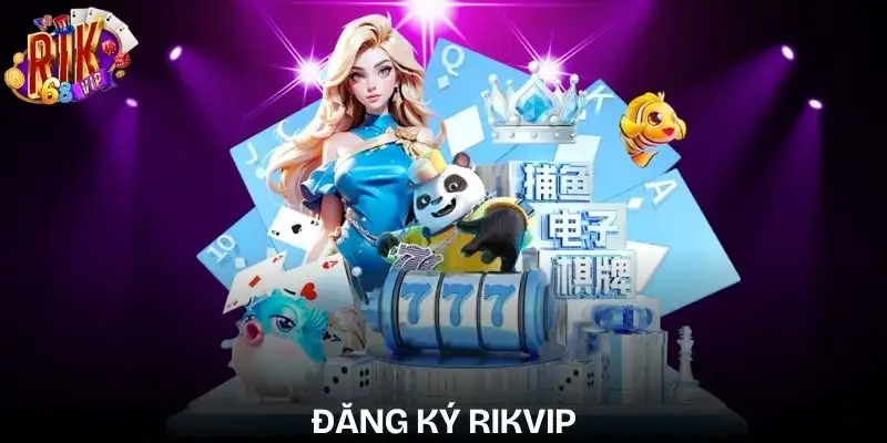 dang-ky-rikvip