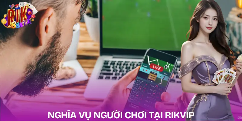 dieu-khoan-dien-kien-rikvip-nghia-vu