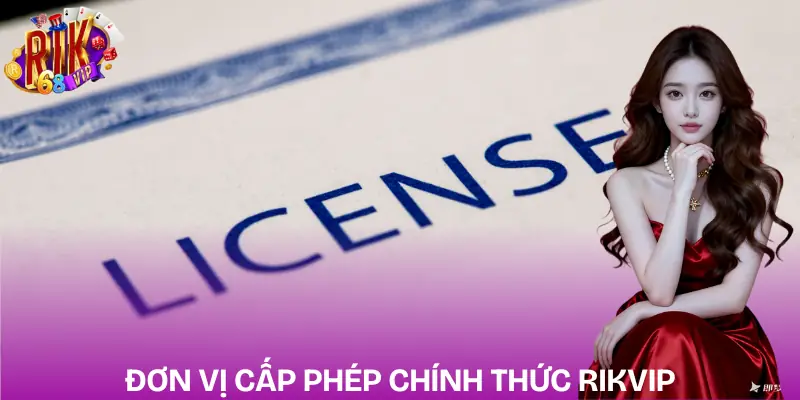 giay-phep-hoat-dong-rikvip-don-vi-cap-phep