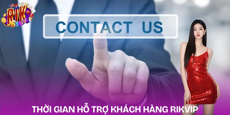 lien-he-rikvip-thoi-gian-ho-tro