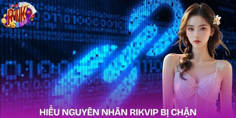 rikvip-bi-chan-hieu-dung-ban-chat-van-de