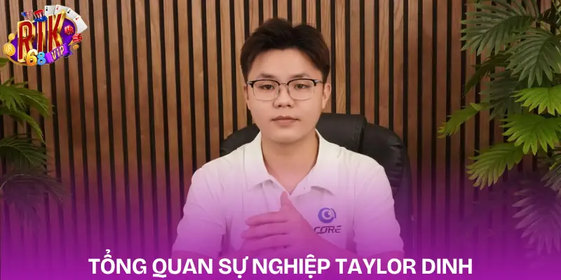 taylor-dinh-gioi-thieu